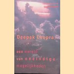Een wereld van oneindige mogelijkheden
Deepak Chopra
€ 8,00 Een wereld van oneindige mogelijkheden
Deepak Chopra
€ 8,00