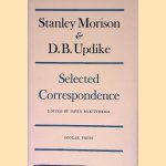 Stanley Morison & D.B. Updike: Selected Correspondence door David McKitterick