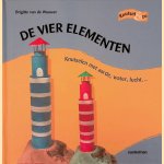 De vier elementen: Knutselen met aarde, water, lucht . . . door Brigitte Van de Wouwer
