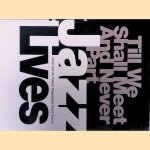 Jazz Lives: Till we shall meet and never part
Jaap van de Klomp
&euro;&nbsp;10,00