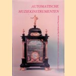 Automatische muziekinstrumenten: Catalogus van het Nationaal Museum van Speelklok tot Pierement door Jan Jaap Haspels Haspels