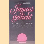 Japans gedicht: de mooiste haiku, senryu en tanka door J. van Tooren