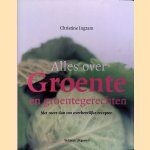 Alles over groente en groentegerechten: Een complete gids over groente en het bereiden van groentegerechten
Christine Ingram
&euro;&nbsp;10,00