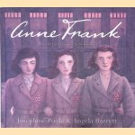 Anne Frank: Haar levensverhaal met illustraties door Josephine Poole e.a.