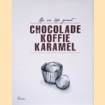 Chocolade koffie karamel door Tineke Berg e.a.