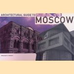 Architectural Guide to Moscow door Aleksander V. Anisimov