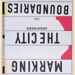 Stadsmarkering: Groningen 950 jaar = Marking the City Boundaries door Paul Hefting e.a.