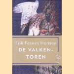 De valkentoren door Erik Fosnes Hansen