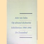 Arie van Selm: op afstand dichterbij: Schilderijen 1984-1991: De Zonnehof = Arie van Selm: Distance Brought Closer: From Expression to Form: Paintings 1984-1991: Museumgallery De Zonnehof
Godert van Colmjon
&euro;&nbsp;20,00