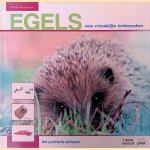 Egels: onze vriendelijke tuinbezoekers: met praktische adviezen! door Tialda Hoogeveen