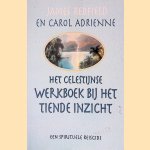 Het Celestijnse werkboek bij het tiende inzicht door James Redfield e.a.