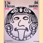 Ubi Fluxus ibi motus, 1990-1962 door Achille Bonito Oliva