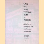 Om een lang verhaal kort te maken: schrijven en vormgeven van teksten voor het museum door Charles Jongejans e.a.