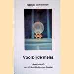 Voorbij de mens: Leven en werk van Sri Aurobindo en de Moeder  *GESIGNEERD* door Georges van Vreckhem