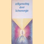 Zelfgenezing door lichtenergie door Pieter Langedijk