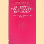 De trappen van het hogere bewustzijn: imaginatie-inspiratie-intu&iuml;tie
Rudolf Steiner
&euro;&nbsp;12,50