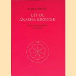 Uit de Akasha-kroniek: Oertoestanden van aarde en mensheid door Rudolf Steiner