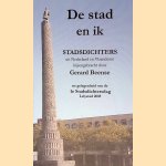 De stad en ik: stadsdichters uit Nederland en Vlaanderen bijeengebracht door Gerard Beense door Gerard Beense