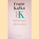 Brief aan zijn vader door Franz Kafka