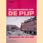 De geschiedenis van de Pijp: Monument van een wijk door Tom
Heijer Heijdra