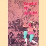 Kapers op de kust: Nederlandse kaapvaart en piraterij 1500-1800 door Dr. R.B. Prud'homme van Reine