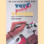 Verf mediums vernis: dragers, gereedschappen en tekenmateriaal: 'de vlek op de juiste plek' door Cees Mudde