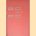 Richard Wagner: Genie en wereld door Marcel Beaufils e.a.