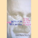 Ik had als kind een huis en haard door Willem Wilmenk