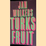 Turks fruit door Jan Wolkers