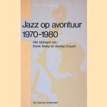 Jazz op avontuur 1970-1980 door Rudy Koopmans