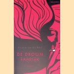 De droomfabriek door Gerwin van der Werf