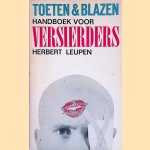 Toeten Blazen: handboek voor versierders
Herbert Leupen
€ 5,00 Toeten Blazen: handboek voor versierders
Herbert Leupen
€ 5,00