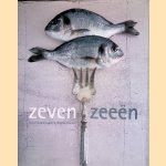 Zeven zee&euml;n: 126 recepten van over de wereld door Silvie Girard-Lagorce e.a.