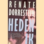Heden ik door Renate Dorrestein