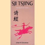 Sji-Tsjing: het klassieke Boek der Oden door Johan W. Schotman
