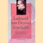 Een liefde
Lodewijk van Deyssel
€ 10,00 Een liefde
Lodewijk van Deyssel
€ 10,00