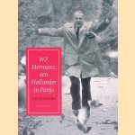 W.F. Hermans, een Hollander In Parijs door Ad Fransen