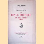 Une revue oubli&euml;e la revue po&eacute;tique du XIXe si&egrave;cle (1835) door Pierre Trahard