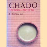 Chado: The Japanese Way of Tea door Soshitsu Sen e.a.