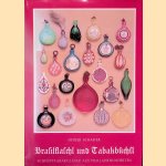 Brasilflaschl und Tabakb&uuml;chsl: Schnupftabakgl&auml;ser aus vier Jahrhunderten door Heiner Schaefer