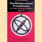 The Mathematical Practitioners of Tudor & Stuart  England 1485-1714
E.G.R. Taylor
&euro;&nbsp;15,00