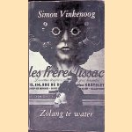 Zolang te water door Simon Vinkenoog