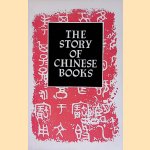 The Story of Chinese Books door Guojun Liu e.a.