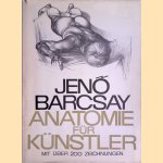 Anatomie f&uuml;r K&uuml;nstler door Jen&ouml; Barcsay