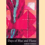Days of Blue and Flame door Sarah Yerkes