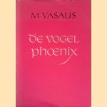 De vogel Phoenix: Gedichten door M. Vasalis