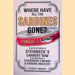 Where Have All the Sardines Gone: A Pictorial History of Steinbeck's Cannery Row and Old Monterey's Fisherman's Wharf and Sardine Industry
Reinstedt Randall A.
&euro;&nbsp;10,00