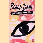 Someone Like You door Roald Dahl
