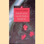 Aan de oever van de Piedra huilde ik: Een spirituele roman door Paulo Coelho