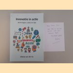 Innovatie in actie: kernvragen, cases en tips *GESIGNEERD* door Wietze van der Aa